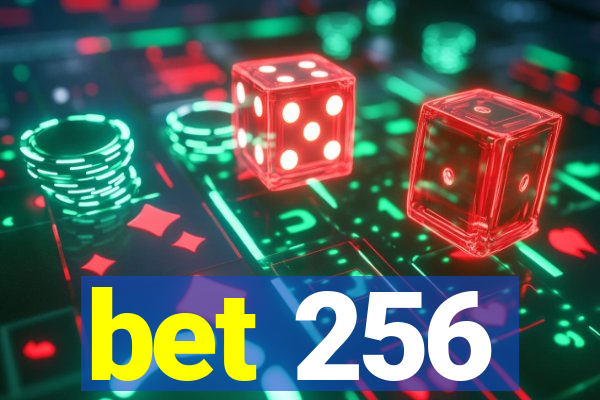 bet 256